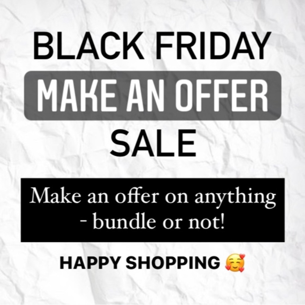 Black Friday! Make an Offer!